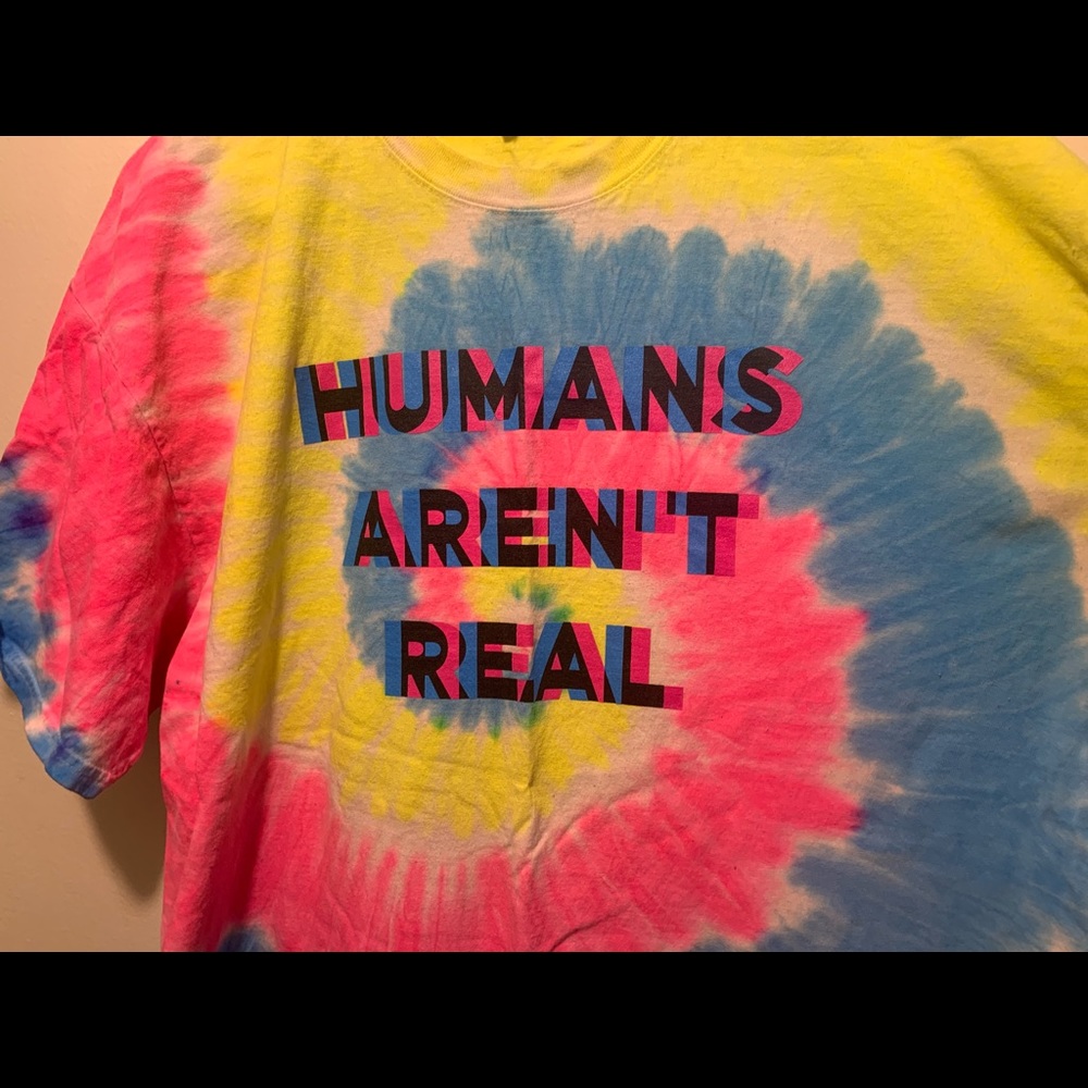 Tie Die Vintage Unisex Shirt "HUMANS AREN'T REAL"